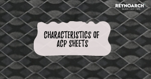Characteristics of Aluminium Composite Panel or ACP Sheets
