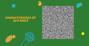 What is ACP, Application of ACP, Why choose ACP, Uses of ACP Sheet, Advantages of ACP Sheet, Disadvantages of ACP Sheet, Warranty of ACP sheet, characterstic of ACP