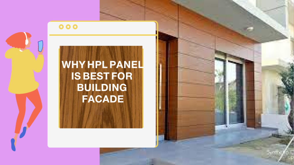 Why HPL panel is best for building facade
